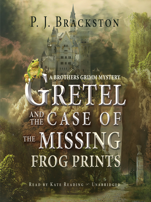 Title details for Gretel and the Case of the Missing Frog Prints by P. J. Brackston - Available